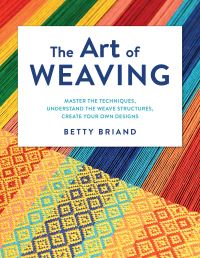 Book Cover for The Art of Weaving by Betty Briand