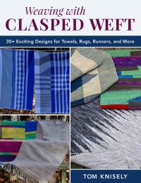 Book Cover for Weaving With Clasped Weft by Tom Knisely