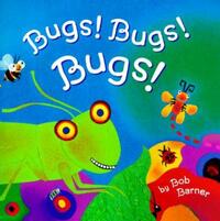 Book Cover for Bugs! Bugs! Bugs! by Bob Barner