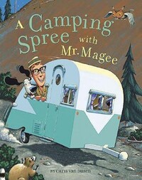 Book Cover for A Camping Spree With Mr. Magee by Chris Van Dusen