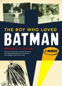 Book Cover for The Boy Who Loved Batman by Michael Uslan