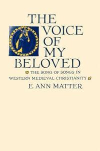 Book Cover for The Voice of My Beloved by E Ann Matter