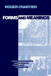 Book Cover for Forms and Meanings by Roger Chartier