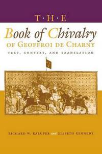 Book Cover for The Book of Chivalry of Geoffroi De Charny by Richard W. Kaeuper, Elspeth Kennedy