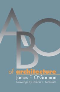 Book Cover for ABC of Architecture by James F OGorman