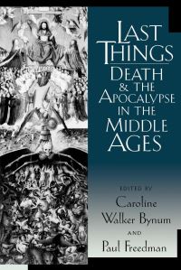 Book Cover for Last Things by Caroline Walker Bynum, Paul Freedman