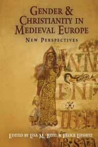 Book Cover for Gender and Christianity in Medieval Europe by Lisa M. Bitel, Felice Lifshitz