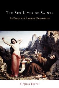Book Cover for The Sex Lives of Saints by Virginia Burrus