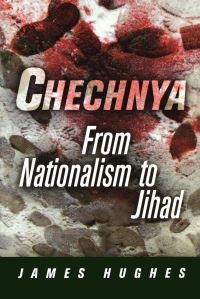 Book Cover for Chechnya by James Hughes