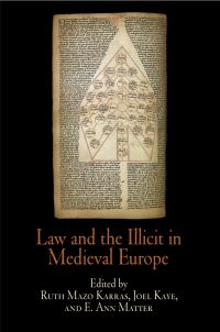 Book Cover for Law and the Illicit in Medieval Europe by Ruth Mazo Karras, Joel Kaye, E. Ann Matter