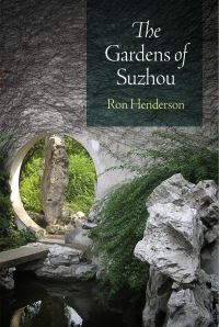 Book Cover for The Gardens of Suzhou by Ron Henderson