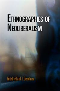 Book Cover for Ethnographies of Neoliberalism by Carol J Greenhouse