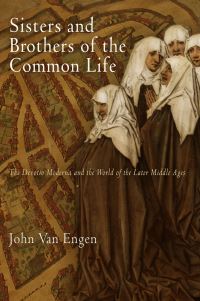 Book Cover for Sisters and Brothers of the Common Life by John Van Engen