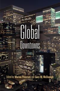 Book Cover for Global Downtowns by Gary W McDonogh, Marina Peterson