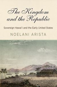 Book Cover for The Kingdom and the Republic by Noelani Arista
