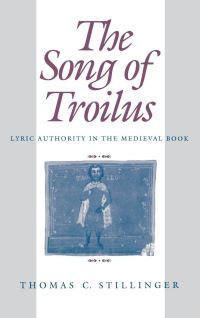 Book Cover for The Song of Troilus by Thomas C Stillinger