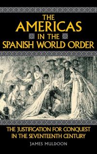 Book Cover for The Americas in the Spanish World Order by James Muldoon