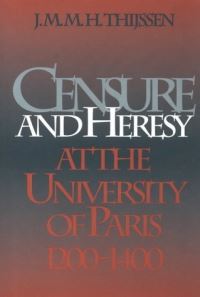 Book Cover for Censure and Heresy at the University of Paris, 1200-1400 by J. M. M. H. Thijssen