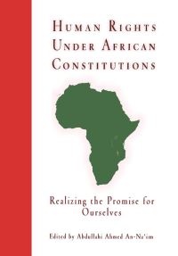 Book Cover for Human Rights Under African Constitutions by Abd Allah Ahmad Naim
