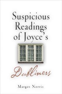 Book Cover for Suspicious Readings of Joyce's Dubliners by Margot Norris