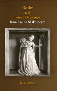 Book Cover for Gender and Jewish Difference from Paul to Shakespeare by Lisa Lampert
