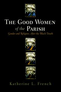 Book Cover for The Good Women of the Parish by Katherine L. French