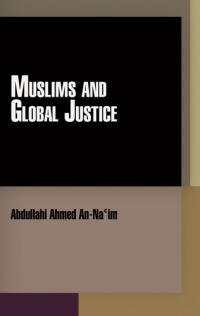 Book Cover for Muslims and Global Justice by Abd Allah Ahmad Naim