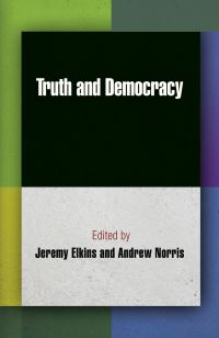 Book Cover for Truth and Democracy by Jeremy Elkins, Andrew Norris