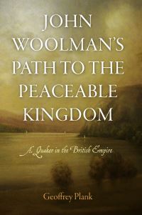 Book Cover for John Woolman's Path to the Peaceable Kingdom by Geoffrey Gilbert Plank
