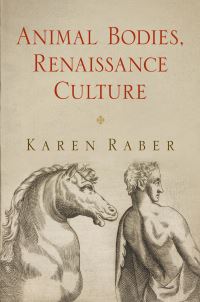 Book Cover for Animal Bodies, Renaissance Culture by Karen Raber