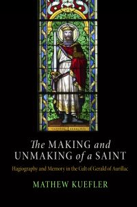 Book Cover for The Making and Unmaking of a Saint by Mathew Kuefler