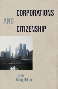 Book Cover for Corporations and Citizenship by Greg Urban