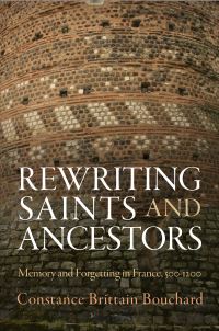 Book Cover for Rewriting Saints and Ancestors by Constance Brittain Bouchard