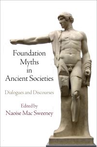 Book Cover for Foundation Myths in Ancient Societies by Naoíse Mac Sweeney