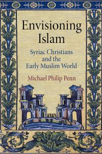 Book Cover for Envisioning Islam by Michael Philip Penn