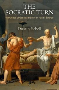 Book Cover for The Socratic Turn by Dustin Sebell