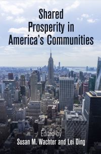 Book Cover for Shared Prosperity in America's Communities by Susan M Wachter, Lei Ding