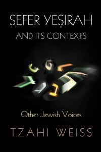 Book Cover for Sefer Yesirah and Its Contexts by Tzahi Weiss