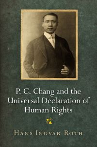 Book Cover for P.C. Chang and the Universal Declaration of Human Rights by Hans Ingvar Roth
