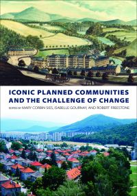 Book Cover for Iconic Planned Communities and the Challenge of Change by Mary Corbin Sies, Isabelle Gournay, Robert Freestone