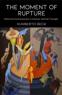 Book Cover for The Moment of Rupture by Humberto Beck