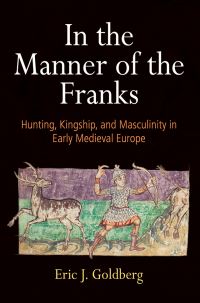 Book Cover for In the Manner of the Franks by Eric Joseph Goldberg