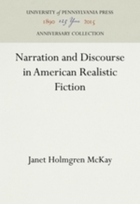 Book Cover for Narration and Discourse in American Realistic Fiction by Janet Holmgren McKay