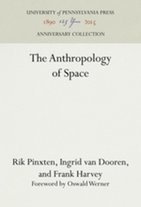 Book Cover for Anthropology of Space by Rik Pinxten, Ingrid Van Dooren, Frank Harvey