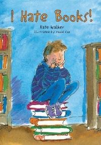 Book Cover for I Hate Books! by Kate Walker, David Cox