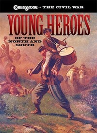 Book Cover for Young Heroes of the North and South by Lou Waryncia, Sarah Elder Hale