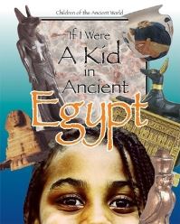 Book Cover for If I Were a Kid in Ancient Egypt by Lou Waryncia, Ken Sheldon