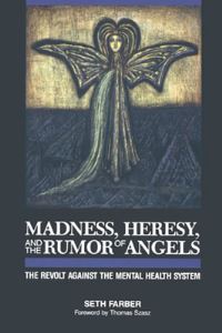 Book Cover for Madness, Heresy, and the Rumor of Angels by Seth Farber
