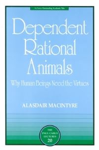 Book Cover for Dependent Rational Animals by Alasdair C MacIntyre, Paul Carus