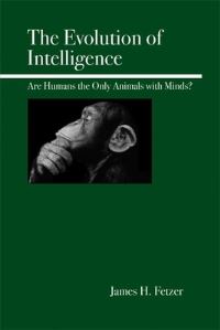 Book Cover for The Evolution of Intelligence by James H Fetzer